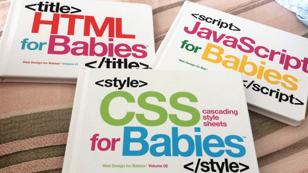 Libros de programación web para bebés. Justo lo que un bebé necesita.